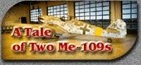 A Tale of Two Messerschmitts - A History of Werke Numbers 610824 and 610937